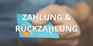 Zahlung & Rückzahlung